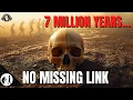 The Missing Link That Wasn t - 7 Million Years of Hybrids Hoaxes Human Origins Boring Sapiens