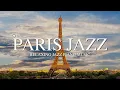 Download Lagu ✈️ Paris Jazz Music l Romantic Jazz Music💓 l Relaxing Jazz Piano Music