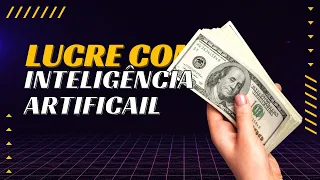 Como Ganhar Dinheiro com Inteligência Artificial
