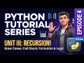 Python Tutorial Series - Episode 4 Recursion Base Cases Factorials