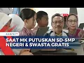 MK Putuskan SD-SMP Negeri dan Swasta Gratis, Apa Pemerintah Sanggup?