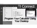 How to Program Your TI Calculator on a Desktop Computer with the TI Connect Software