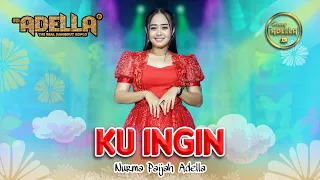 Download KU INGIN - Nurma Paejah Adella - OM ADELLA MP3