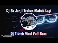 Download Lagu Dj Sa Janji Tra Mabuk Lagi | Dj Tiktok Viral Terbaru Full Bass by Kapten Asia team