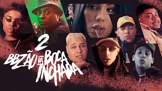 BBZÃO DA BOCA INCHADA 2 - MC's Negão Original, Ryan SP, Meno K, Paiva, Luucky, Don Juan, Willian