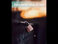 Download Lagu Satu nama tetap di hati - Delisa Herlina (cover) #walauakhiriniseakanterpisah