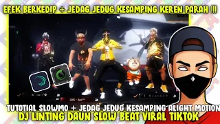 Download TUTOTIAL SLOWMO + JEDAG JEDUG KESAMPING SLOWBEAT DJ LINTING DAUN VIRAL TIKTOK MP3