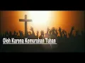 Oleh Karena Kemurahan Tuhan Lirik Lagu Penyembahan