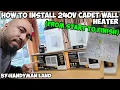 How To Install 240V Cadet Wall Heater From Start To Finsh