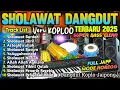 SHOLAWAT NABI MERDU TERBARU VIRAL 2025 VERSI DANGDUT KOPLO PENYEJUK HATI ENAK DI DENGAR FULL BASS