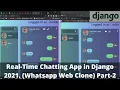 How to create Real-Time Chatting App in Django Whatsapp Web Clone 2021 The Codrammers Part-2