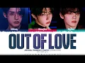 Download Lagu ZEROBASEONE (JIWOONG, ZHANGHAO, GYUVIN) 'Out of Love' Lyrics [Color Coded Han_Rom_Eng]