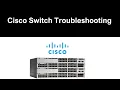 8 Cisco Switch Troubleshooting Commands Class 8 CCNP
