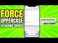 How do I Force all Text to be UPPER CASE in Google Sheets