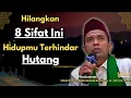Download Lagu Hilangkan 8 Sifat Ini Supaya Terhindar Dari Hutang || Ceramah Ustadz Abdul Somad Terbaru