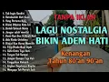 Download Lagu TANPA IKLAN || LAGU NOSTALGIA INDONESIA TAHUN 80an 90an