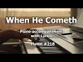 Download Lagu When He Cometh - Worship Hymn Piano w/ Lyrics