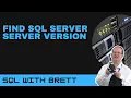 SQL Server - Quickly Find Server Version