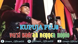 Download KUPUJA PUJA VERSI HADRAH KOPLO REGGEA TERBARU MP3