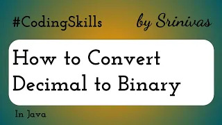 How to Convert Decimal to Binary in Java Coding Skills