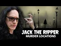 Jack The Ripper Murder Locations - Then and NOW 4K