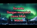 Lagu Karaoke Dengan menyebut nama Allah by Warna