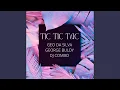 Lagu Tic Tic Tac (Extended Mix)