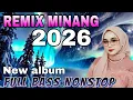 REMIX MINANG TERLARIS SEPANJANG TAHUN  FULL BASS NONSTOP