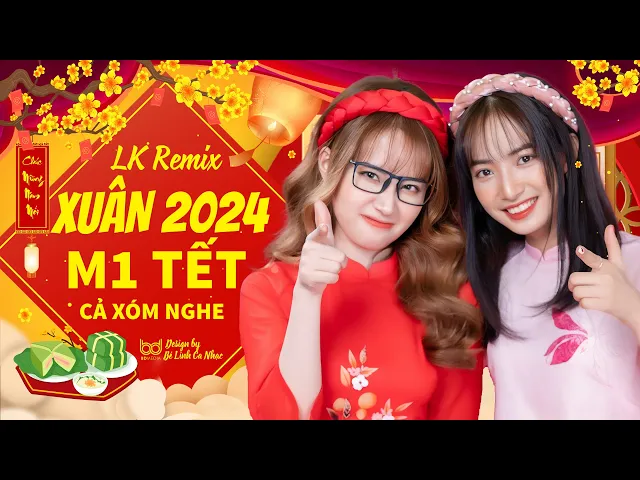 Download MP3 LK Nhạc Xuân 2024 Remix - Nhạc Tết 2024 Remix Mới Nhất Hay Nhất Chúc Mừng Năm Mới - Xuân Giáp Thìn