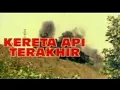 Kereta Api Yang Terakhir|Full Movies 480p