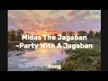 Download Lagu Midas The Jagaban-Party With A Jagaban (Video Lyrics) | @SunLoverEver.Flower |