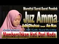 Download Lagu Merdunya menyejukkan Hati ❤💞.. , Surat-surat pendek Pelembut Hati, Juz Amma, Fahkrunnisa