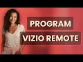 How Do You Program a Universal Remote for a Vizio TV