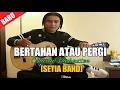 BERTAHAN ATAU PERGI - Charly Vanhoutten || Terbaru SETIA BAND 2021