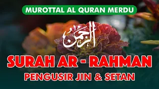 Download MENGUSIR GANGGUAN JIN DAN SETAN SURAT AR RAHMAN MERDU - Muzammil Hasballah Ayat Ruqyah MP3