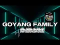 Download Lagu DJ GOYANG FAMILY BREAK LATIN 2025