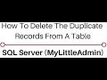 Query To Delete Duplicate Records rows SQL Server MyLittleAdmin