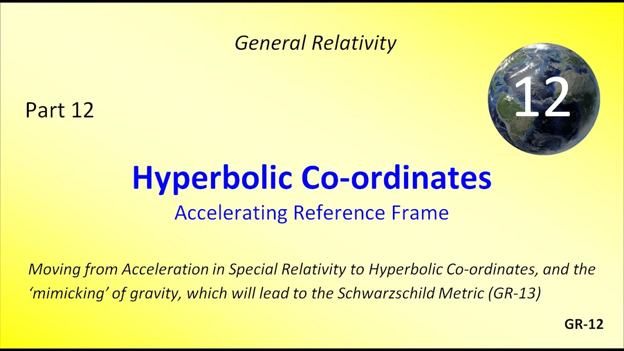 Hyperbolic Co-ordinates – The ‘Accelerating Frame of Reference’