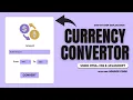 Currency Converter App Using Only JavaScript Step-by-Step Explanation