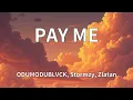 ODUMODUBLVCK, Stormzy, Zlatan - PAY ME (Lyrics)