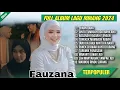 FAUZANA - LAGU MINANG TERPOPULER 2024 - CINTO TUMBUAH UDA MAHILANG | FULL ALBUM || LIRIK