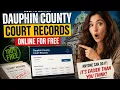 How to search Dauphin County court records online for free