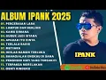 Download Lagu PERCERAIAN LARA - IPANK FULL ALBUM TERBARU 2025 LUMPUR DAN BERLIAN LAGU POP MELAYU TERBAIK 2025