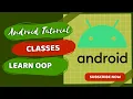 Android Development Tutorial - Object Oriented Programming