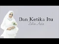 Download Lagu 🔴DAN KETIKA ITU | ZULIN AZIZ (MUSIC LYRIC)