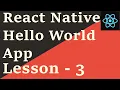 React Native Tutorial - 3 Hello World App