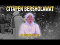 Download Lagu CITAPEN BERSHOLAWAT BERSAMA KH. SALIMUL APIP | RGR 73
