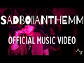 Download Lagu SADDBOIIANTHEMM (Official Music Video)