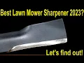 Best Lawn Mower Blade Sharpener 2023 From 9 to 1200 6 Sharpeners Compared Let s find out