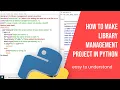 How To Make Library Management System Project in Python